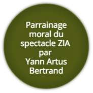 Parrainage moral du Spectacle ZIA par Yann Artus Bertrand